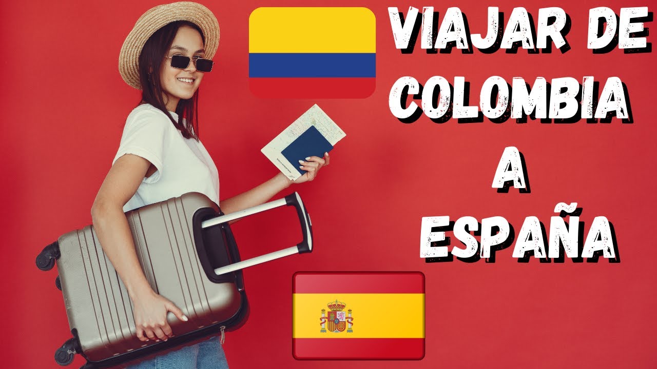 requisitos-para-viajar-a-españa-desde-colombia-1
